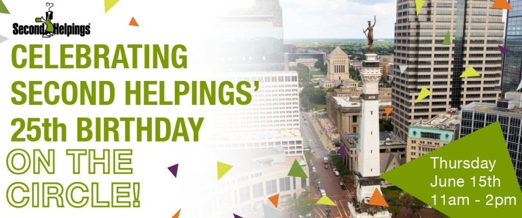 Celebrating Second Helpings' 25th Birthday on the Circle!